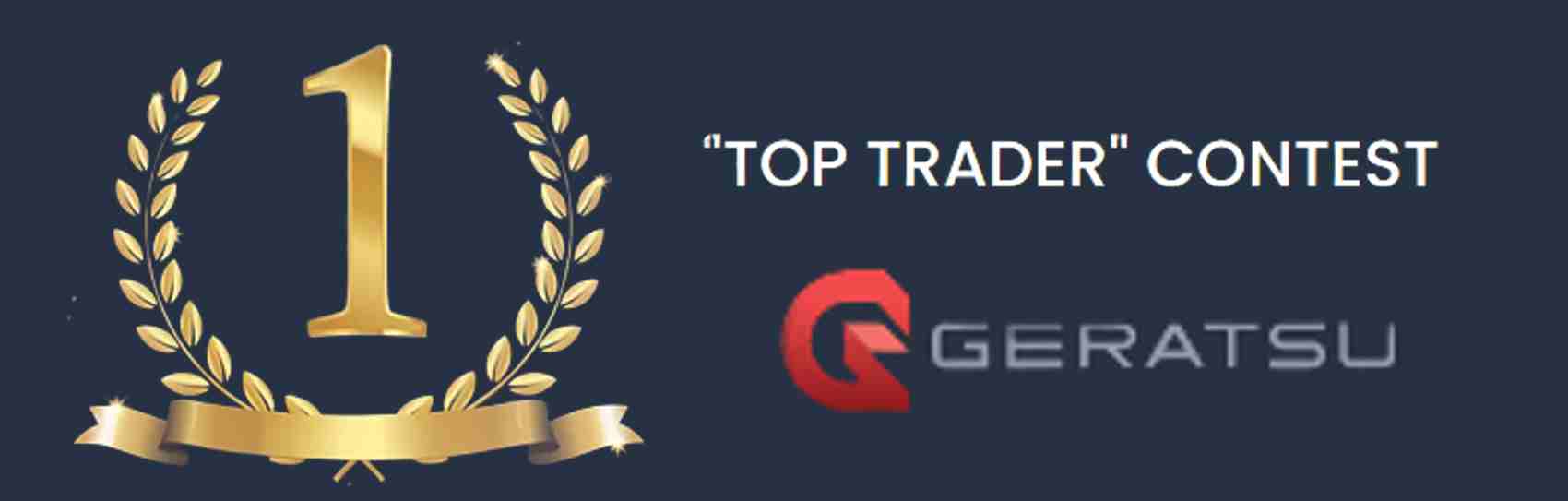 Top Trader Contest – Geratsu