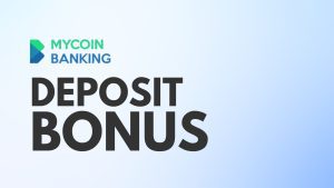 MyCoinBanking 100% Deposit Bonus