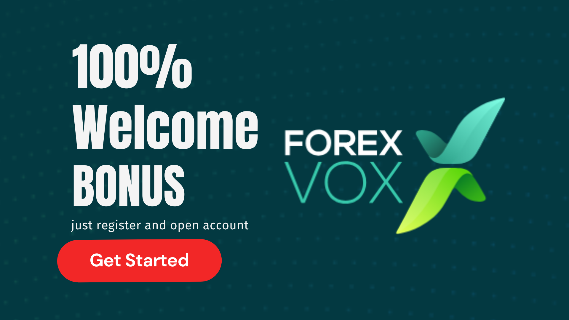 100% Welcome Bonus – ForexVox