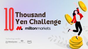 Milton Markets 10,000 Yen Challenge Campaign