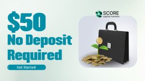 Forex Trading with Score Capital No Deposit Bonus of $50